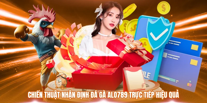 Chiến thuật nhận định đá gà ALO789 trực tiếp hiệu quả